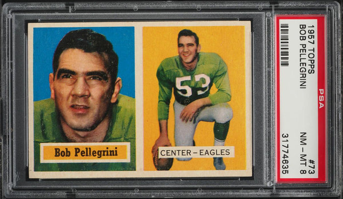 1957 Topps FB Card # 73 Bob Pellegrini Philadelphia Eagles HOF PSA 8 NM-MT (MGD2)