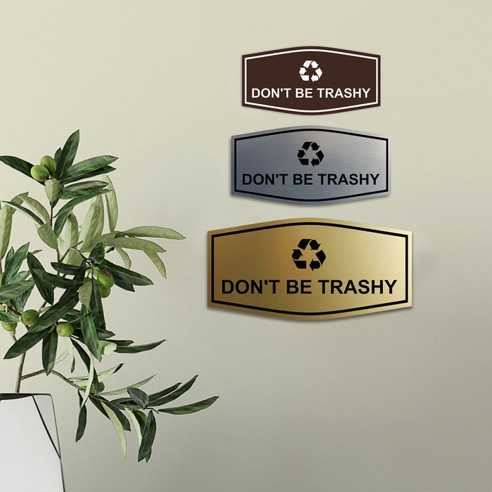 Fancy Don't Be Trashy Wall or Door Sign