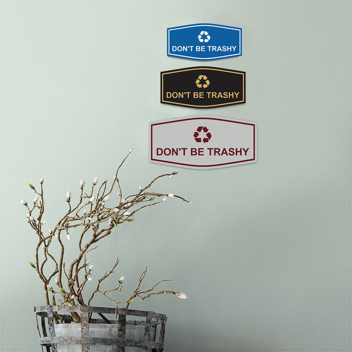 Fancy Don't Be Trashy Wall or Door Sign