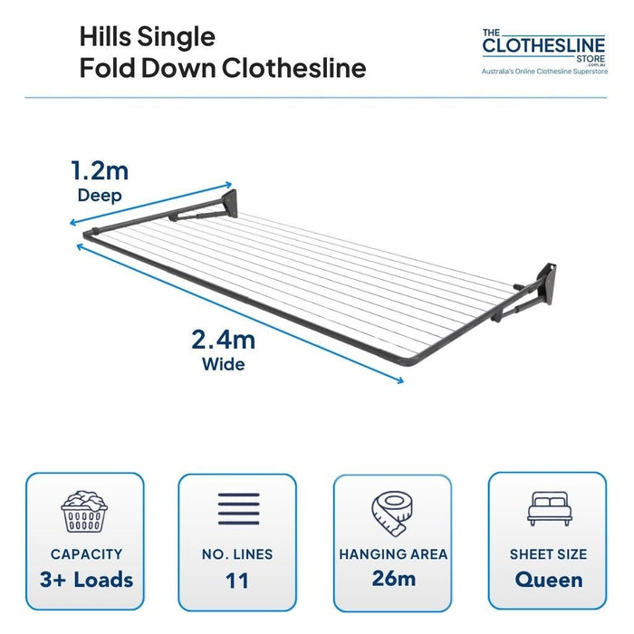 Hills Single Fold Down Clothesline dimensions.  1.2m deep x 2.4m wide, 3+ wash loads, 11 lines, 26m hanging space, fits queen sheets hung flat over the line.