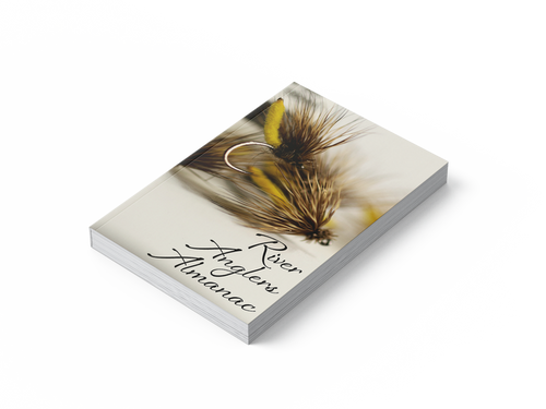 **NEW** River Fly Anglers Almanac - foreword by Paul Whitehouse