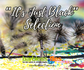 The "It's Just Black" Selection - NEW for 2025